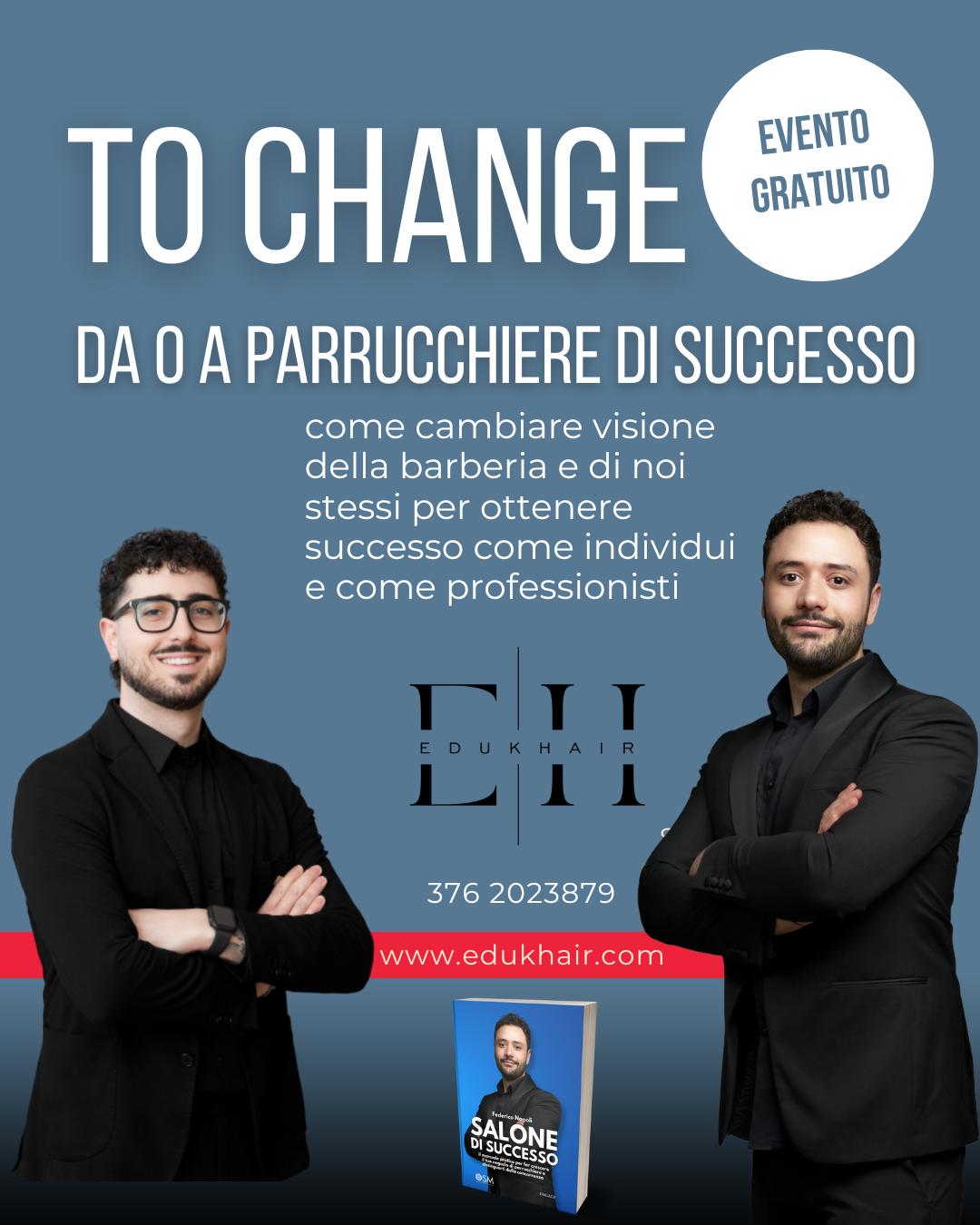 To Change – Da 0 a Parrucchiere di Successo – Evento