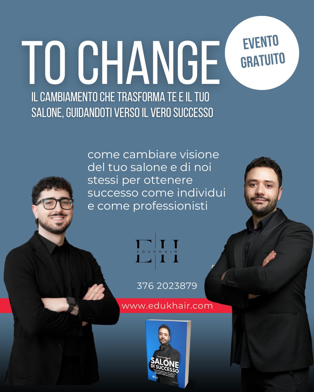To Change – Da 0 a Parrucchiere di Successo – Evento